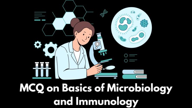 MCQ on Basics of Microbiology and Immunology