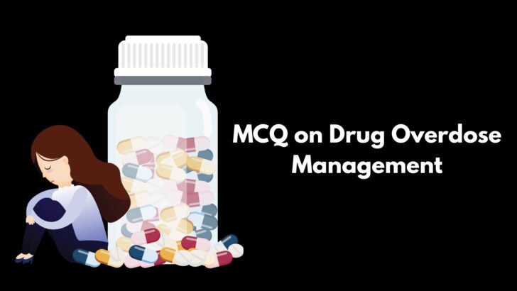 MCQ on Drug Overdose Management