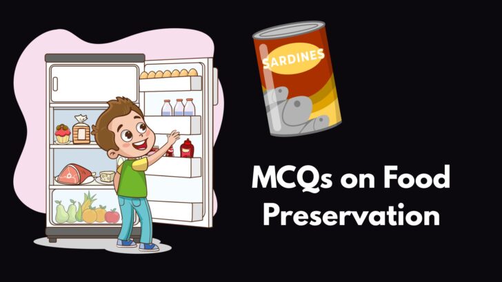 MCQ on Food Preservation