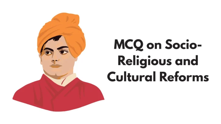 MCQ on Socio-Religious and Cultural Reforms in India