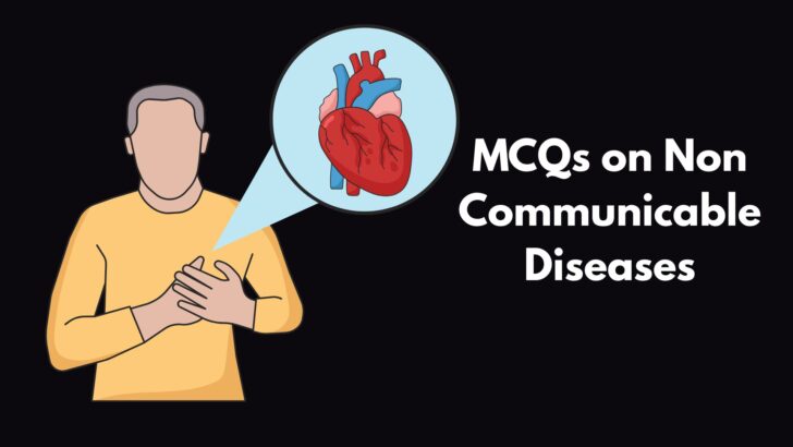 MCQ on Non Communicable Diseases